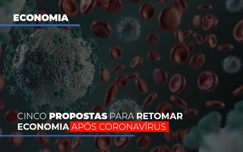 Cinco Propostas Para Retomar Economia Após Coronavírus - Contabilidade em São Bernardo do Campo - SP