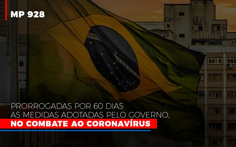[mp 928] Prorrogadas Por 60 Dias As Medidas Adotadas Pelo Governo, No Combate Ao Coronavírus - Contabilidade em São Bernardo do Campo - SP