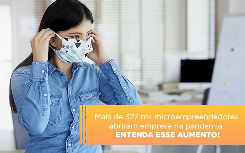 Abertura De Mei Na Pandemia Já São Mais De 327 Mil! - Contabilidade em São Bernardo do Campo - SP