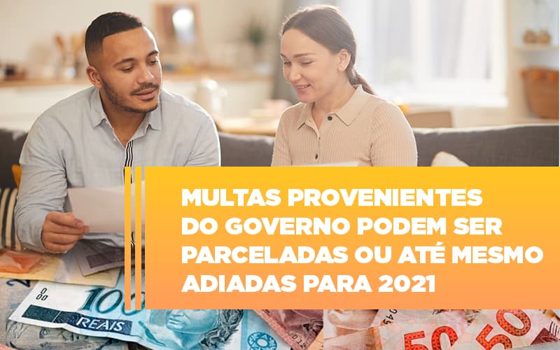 Multas Provenientes Do Governo Podem Ser Parceladas Ou Até Mesmo Adiadas Para 2021 - Contabilidade em São Bernardo do Campo - SP