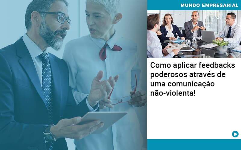 Como Aplicar Feedbacks Poderosos Através De Uma Comunicação Não Violenta! - Contabilidade em São Bernardo do Campo - SP