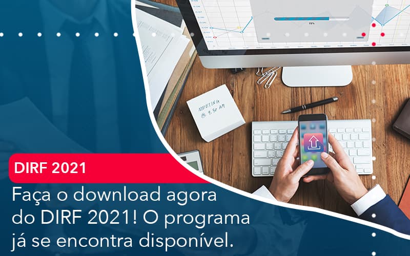 Faça O Download Agora Do Dirf 2021! O Programa Já Se Encontra Disponível. - Contabilidade em São Bernardo do Campo - SP