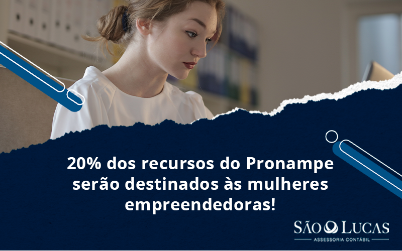 20% Dos Recursos Do Pronampe Serão Destinados às Mulheres Empreendedoras! - Contabilidade em São Bernardo do Campo - SP