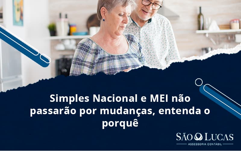 Simples Nacional E Mei Não Passarão Por Mudanças, Entenda O Porquê - Contabilidade em São Bernardo do Campo - SP
