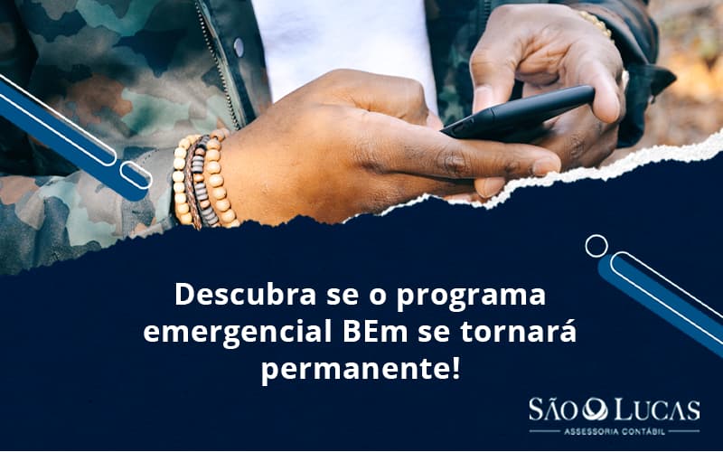 Descubra Se O Programa Emergencial Bem Se Tornará Permanente! - Contabilidade em São Bernardo do Campo - SP