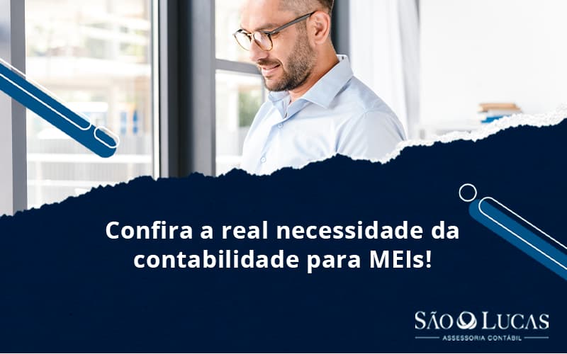 Confira A Real Necessidade Da Contabilidade Para Meis! - Contabilidade em São Bernardo do Campo - SP