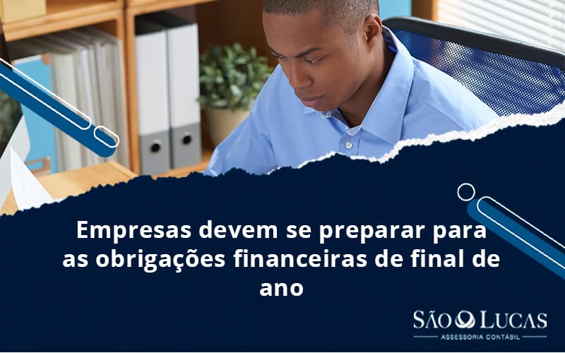 Empresas Devem Se Preparar Para As Obrigações Financeiras De Final De Ano - Contabilidade em São Bernardo do Campo - SP