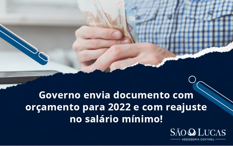Governo Envia Documento Com Orçamento Para 2022 E Com Reajuste No Salário Mínimo! - Contabilidade em São Bernardo do Campo - SP