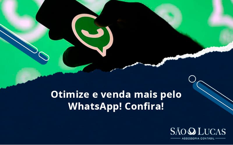 Otimize E Venda Mais Pelo Whatsapp! Confira! - Contabilidade em São Bernardo do Campo - SP