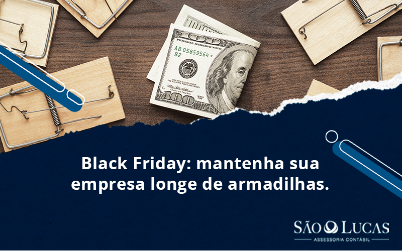 Black Friday: Mantenha Sua Empresa Longe De Armadilhas - Contabilidade em São Bernardo do Campo - SP