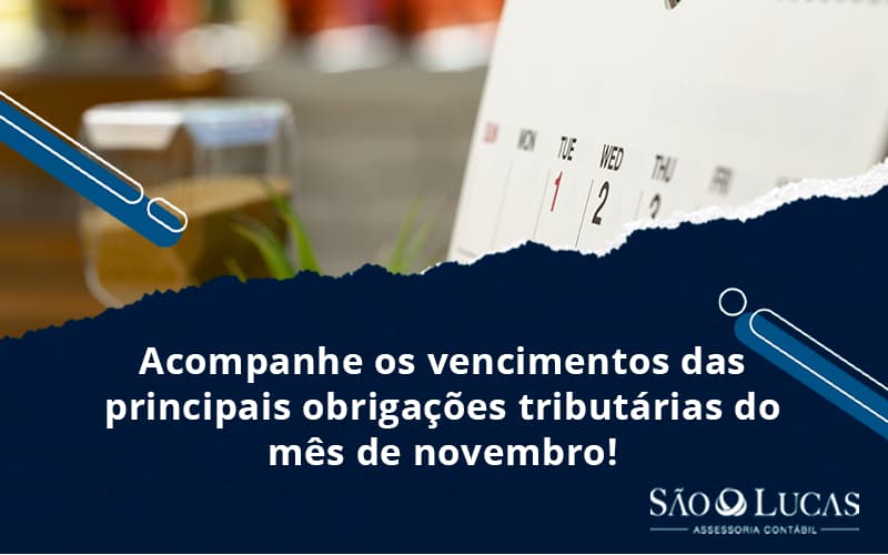 Acompanhe Os Vencimentos Das Principais Obrigações Tributárias Do Mês De Novembro! - Contabilidade em São Bernardo do Campo - SP
