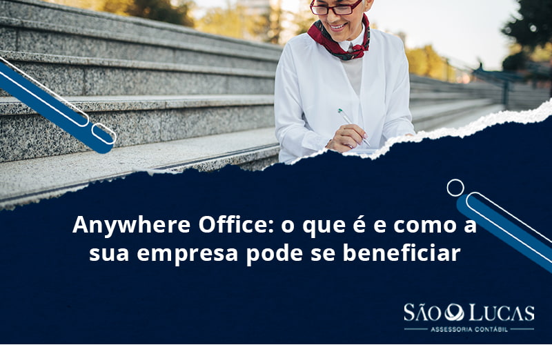 Anywhere Office: O Que é E Como A Sua Empresa Pode Se Beneficiar - Contabilidade em São Bernardo do Campo - SP