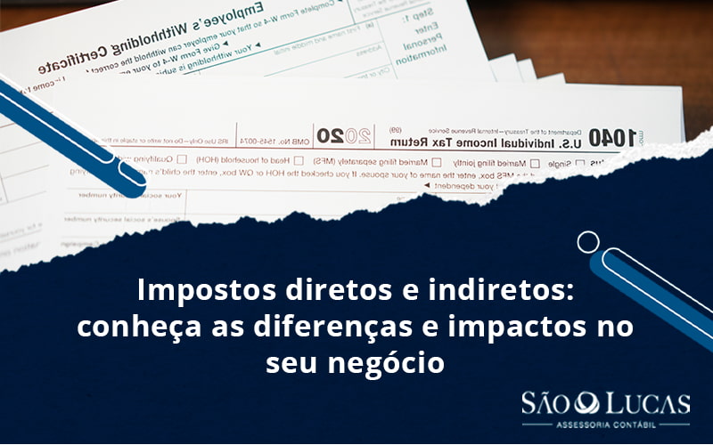 Impostos Diretos E Indiretos: Conheça As Diferenças E Impactos No Seu Negócio - Contabilidade em São Bernardo do Campo - SP
