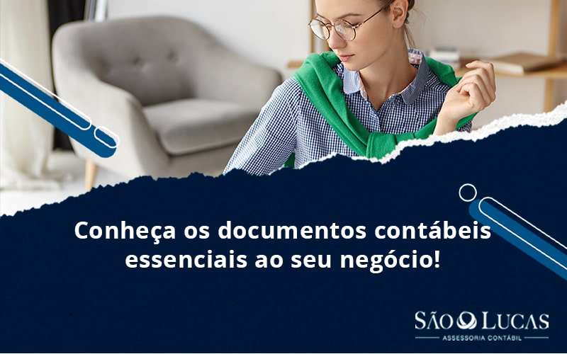 Conheça Os Documentos Contábeis Essenciais Ao Seu Negócio! - Contabilidade em São Bernardo do Campo - SP