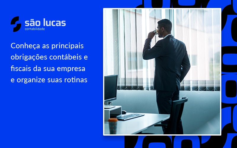 Conheça As Principais Obrigações Contábeis E Fiscais Da Sua Empresa E Organize Suas Rotinas - Contabilidade em São Bernardo do Campo - SP