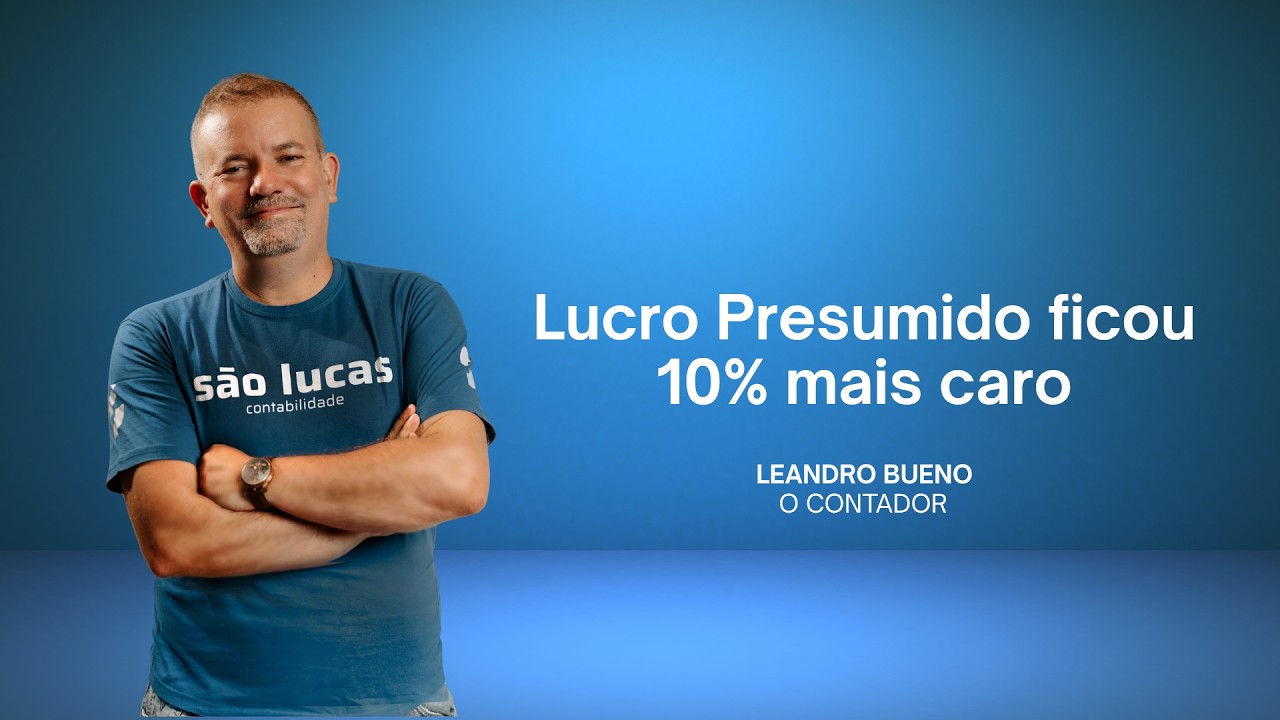 Aumento de 10% nos percentuais de presunção do Lucro Presumido pela LC 224/2025