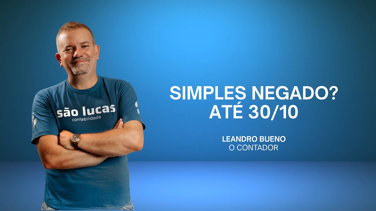 Leandro Bueno, contador, explica o prazo de 30/10 para regularizar pendências do Simples Nacional 2027